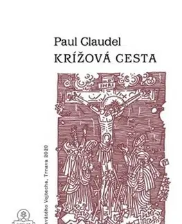 Kresťanstvo Krížová cesta - Paul Claudel