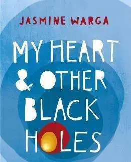 Young adults My Heart and Other Black Holes - Jasmine Wargaová