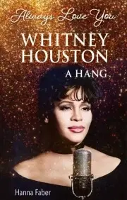 Film, hudba Always Love You – Whitney Houston - Faber Hanna
