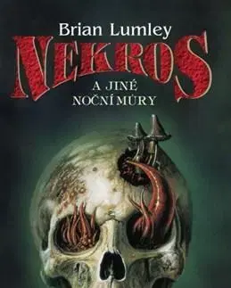 Sci-fi a fantasy Nekros a jiné noční můry - Brian Lumley