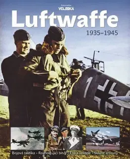Armáda, zbrane a vojenská technika Luftwaffe 1935–1945 - Marek Brzkovský