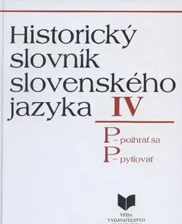 Literárna veda, jazykoveda Historický slovník slovenského jazyka IV - Kolektív autorov