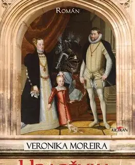 Romantická beletria Hraběnka a císař - Osudová žena Rudolfa II. - Veronika Moreira