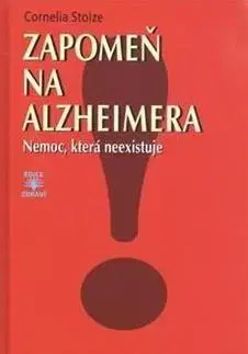 Medicína - ostatné Zapomeň na Alzheimera - Cornelia Stolze