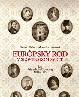 Slovenské a české dejiny Európsky rod v slovenskom svete - Roman Holec,Alexandra Lukáčová
