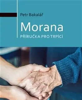 Medicína - ostatné Morana - Petr Bakalář