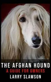 Zvieratá, chovateľstvo - ostatné The Afghan Hound - Slawson Larry