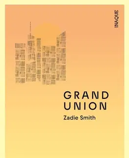 Novely, poviedky, antológie Grand Union - Zadie Smith,Aňa Ostrihoňová