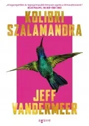 Detektívky, trilery, horory Kolibri szalamandra - Jeff VanderMeer