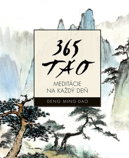Joga, meditácia 365 TAO: Meditácie na každý deň - Ming-Dao Deng,Mariana Hyžná