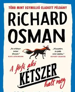 Detektívky, trilery, horory A férfi, aki kétszer halt meg - Richard Osman,Anna Orosz