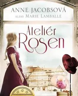 Historické romány Ateliér Rosen 1 - Anne Jacobsová,Zlata Kufnerová