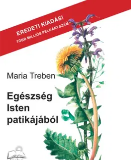 Prírodná lekáreň, bylinky Egészség Isten patikájából - Maria Treben