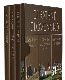 Encyklopédie, obrazové publikácie Trilógia: Stratené Slovensko - Štefan Podolinský,Tomáš Grančay,Martin Kostelník