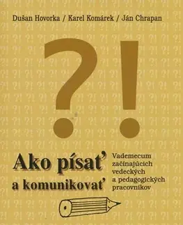 Učebnice - ostatné Ako písať a komunikovať - Ján Chrapan,Karel Komárek,Dušan Hovorka