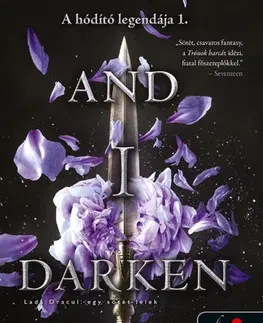 Sci-fi a fantasy And I Darken – Lada Dracul – egy sötét lélek (A hódító legendája 1.) - Kiersten Whiteová,Szilvia Hetesy