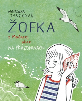 Pre dievčatá Žofka z Mačacej ulice 3: Na prázdninách - Agnieszka Tyszková,Silvia Kaščáková