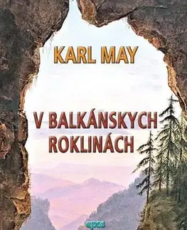 Svetová beletria V balkánskych roklinách - Karl May