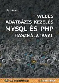 Odborná a náučná literatúra - ostatné Webes adatbázis-kezelés MySQL és PHP használatával - Gábor Sági