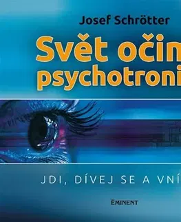 Alternatívna medicína - ostatné Svět očima psychotronika - Josef Schrötter