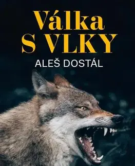 Česká beletria Válka s vlky - Aleš Dostál