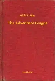 Svetová beletria The Adventure League - Skae Hilda T.
