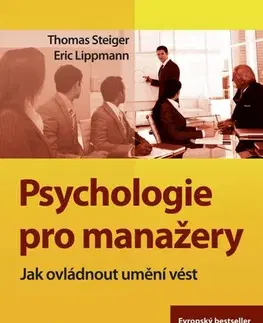 Manažment Psychologie pro manažery - Thomas Steiger,Eric Lippmann