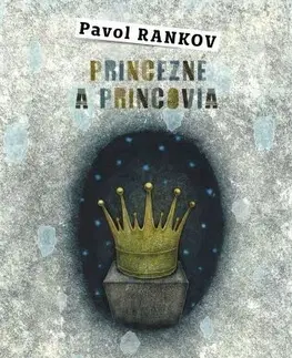 Rozprávky Princezné a princovia - Pavol Rankov