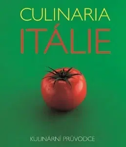 Národná kuchyňa - ostatné Culinaria Itálie - Claudia Piras,Dagmar Lieblová,Věra Bětáková,Hana Krejčí