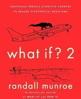 Astronómia, vesmír, fyzika What If? 2 - Randall Munroe