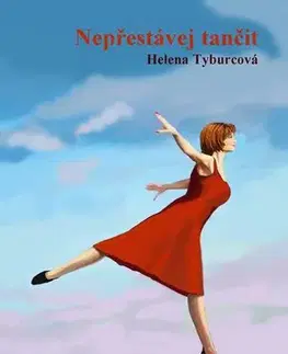 Romantická beletria Nepřestávej tančit - Helena Tyburcová