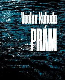 Romantická beletria Prám - Václav Kahuda