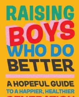 Výchova, cvičenie a hry s deťmi Raising Boys Who Do Better - Uju Asika
