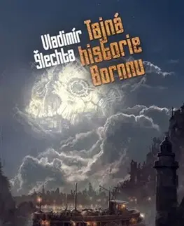 Sci-fi a fantasy Tajná historie Bornnu - Vladimír Šlechta