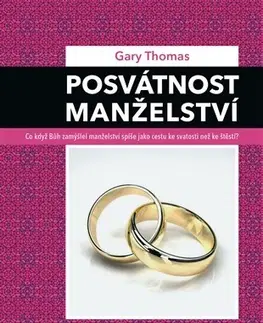 Partnerstvo Posvátnost manželství - Thomas Gary