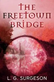 Sci-fi a fantasy The Freetown Bridge - Surgeson L. G.
