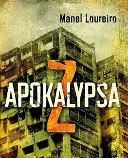 Detektívky, trilery, horory Apokalypsa Z - Začiatok konca - Manel Loureiro
