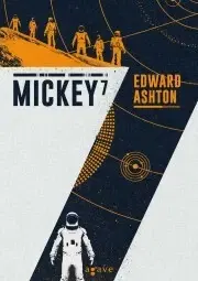 Sci-fi a fantasy Mickey7 - Edward Ashton