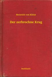 Svetová beletria Der zerbrochne Krug - Heinrich von Kleist