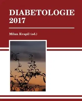 Medicína - ostatné Diabetologie 2017 - Milan Kvapil