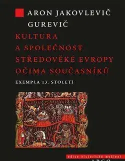 Stredovek Kultura a společnost středověké Evropy očima současníků - Aron Jakovlevič Gurevič