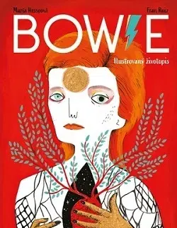 Umenie Bowie: Ilustrovaný životopis - Fran Ruiz,María Hesseová,Nguyenová Ľuba Anhová