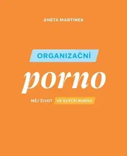 Rozvoj osobnosti Organizační porno - Aneta Martinek