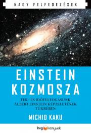 Astronómia, vesmír, fyzika Einstein kozmosza - Michio Kaku