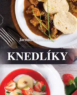Kuchárky - ostatné Knedlíky - 200 receptů - 3.vydání - Jarmila Mandžuková