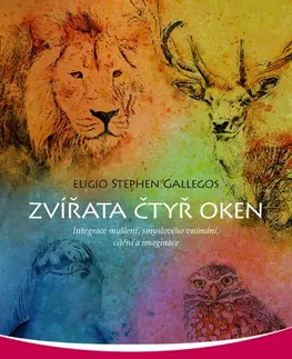 Psychológia, etika Zvířata čtyř oken - Eligio Stephen Gallegos