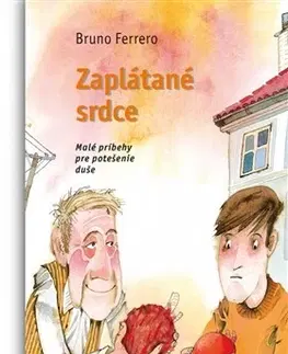 Kresťanstvo Zaplátané srdce - Bruno Ferrero