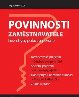 Právo ČR Povinnosti zaměstnavatele 2018 - bez chyb pokut a penále - Luděk Pelcl
