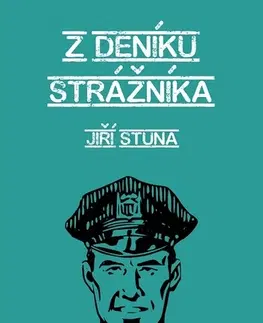 Detektívky, trilery, horory Z deníku strážníka - Jiří Stuna