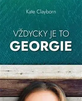 Romantická beletria Vždycky je to Georgie - Kate Clayborn